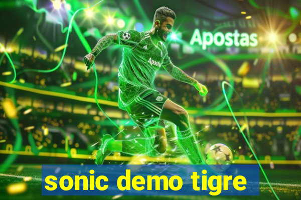 sonic demo tigre